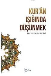 Kur'ân Işığında Düşünmek