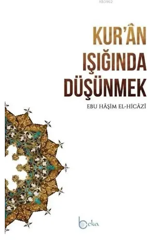 Kur'ân Işığında Düşünmek