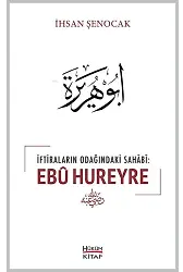 İftiraların Odağındaki Sahabi : Ebû Hureyre