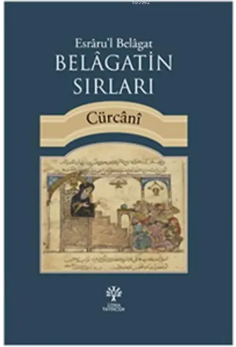 Belagatin Sırları; Esraru'l Belagat