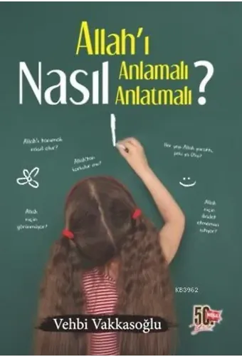 Allah'ı Nasıl Anlamalı Anlatmalı ?