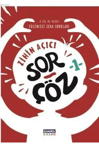 Zihin Açıcı Sor - Çöz 1; Eğlenceli Zeka Soruları