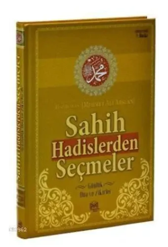 Sahih Hadislerden Seçmeler ve Günlük Dua ve Zikirler