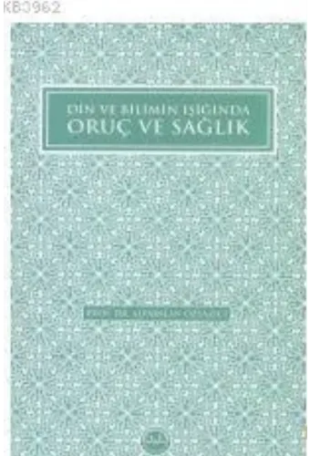 Din ve Bilimin Işığında Oruç ve Sağlık
