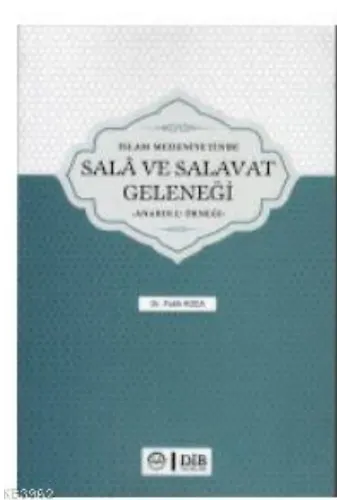 İslam Medeniyetinde Sala ve Salavat Geleneği