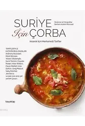 Suriye İçin Çorba; İnsalık İçin Merhametli Tarifler