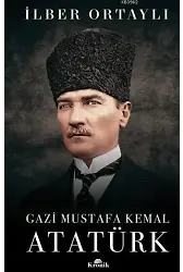 Gazi Mustafa Kemal Atatürk (Ciltli)