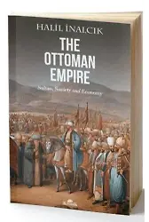 The Ottoman Empire; Sultan, Society and Economy