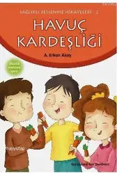 Havuç Kardeşliği; Sağlıklı Beslenme Hikayeleri-2