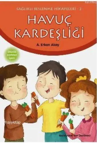 Havuç Kardeşliği; Sağlıklı Beslenme Hikayeleri-2