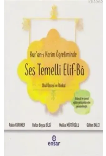 Kur'an-ı Kerim Öğretiminde Ses Temelli Elif-Ba; Okul Öncesi ve İkokul