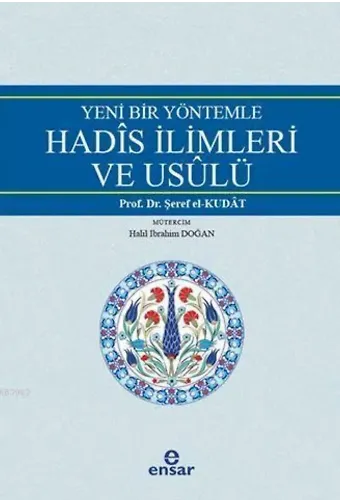 Yeni Bir Yöntemle Hadis İlimleri ve Usulü