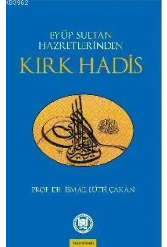 Eyüp Sultan Hazretlerinden Kırk Hadis