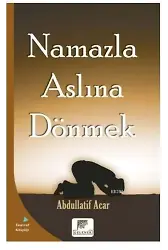 Namazla Aslına Dönmek