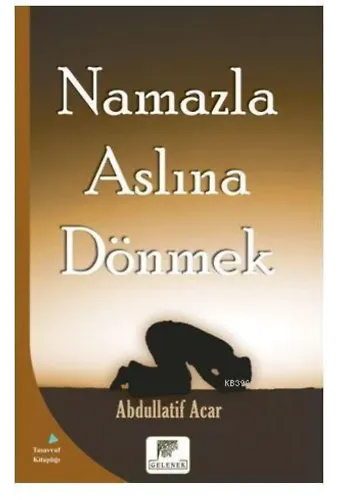 Namazla Aslına Dönmek