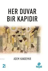 Her Duvar Bir Kapıdır