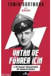 Vatan ve Führer İçin; 1.SS Panzer Tümeni'nden Bir Askerin Anıları