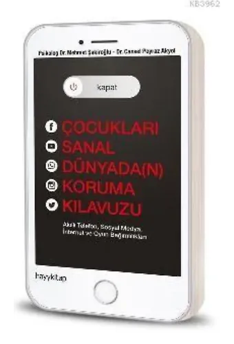Kapat! Çocukları Sanal Dünyada(n) Koruma Kılavuzu