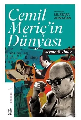 Cemil Meriç'in Dünyası; Seçme Metinler