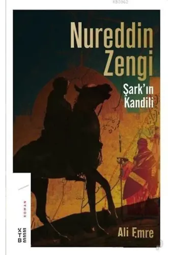 Nureddin Zengi - Şark'ın Kandili