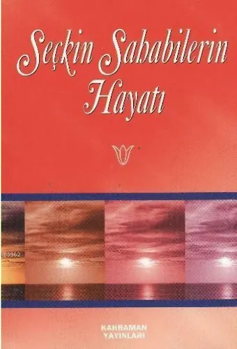 Seçkin Sahabilerin Hayatı