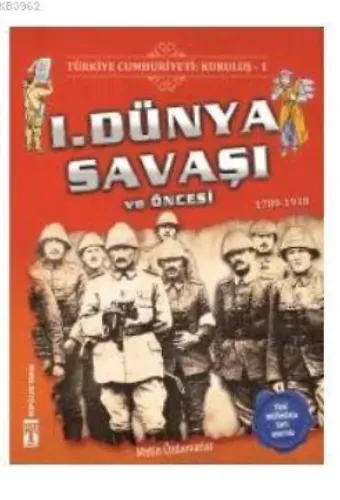 Türkiye Cumhuriyeti: Kuruluş 1 - 1. Dünya Savaşı ve Öncesi; 1789-1918