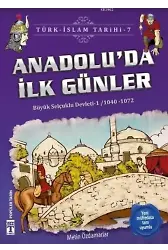 Anadolu'da İlk Günler; Büyük Selçuklu Devleti 1 (1040-1072)