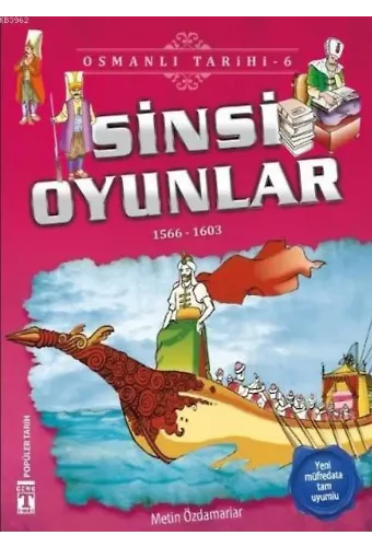 Sinsi Oyunlar; Osmanlı Tarihi, 9+ Yaş