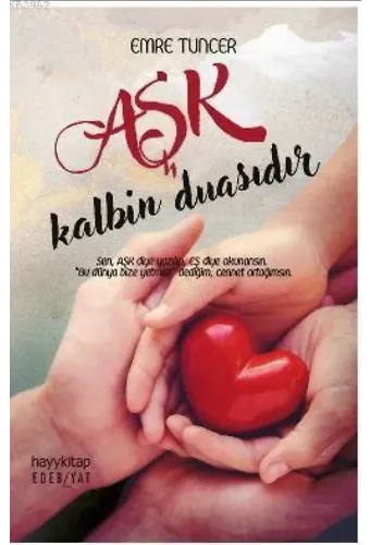 Aşk Kalbin Duasıdır
