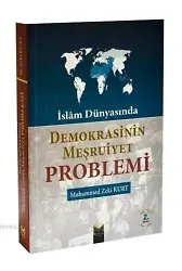 İslam Dünyasında Demokrasinin Meşruiyet Problemi