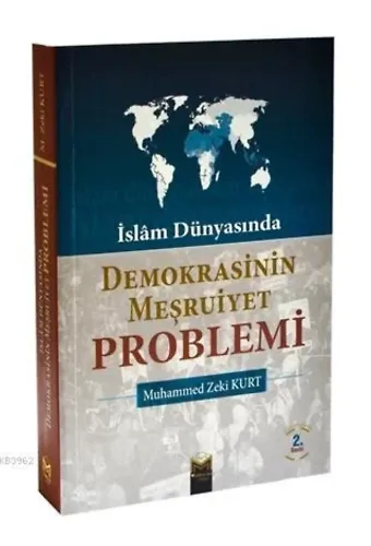 İslam Dünyasında Demokrasinin Meşruiyet Problemi