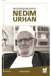 Müstakim Bir Hayat Nedim Urhan