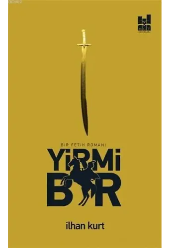 Yirmi Bir; Bir Fetih Romanı