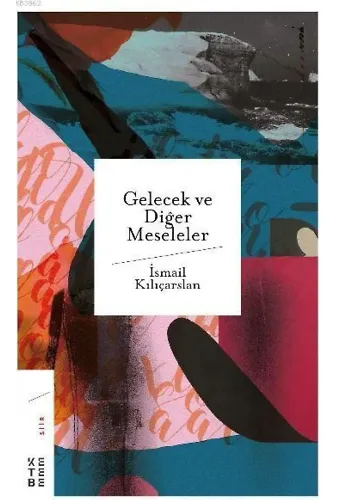 Gelecek ve Diğer Meseleler