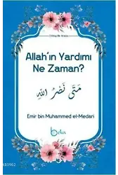 Allah'ın Yardımı Ne Zaman?