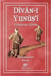 Dîvân-ı Yunûs'î Yunusun İzinde