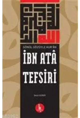 İbn Ata Tefsiri; Gönül Gözüyle Kur'an