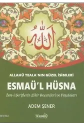 Allahu Tealanın Güzel İsimleri Esmaül Hüsna