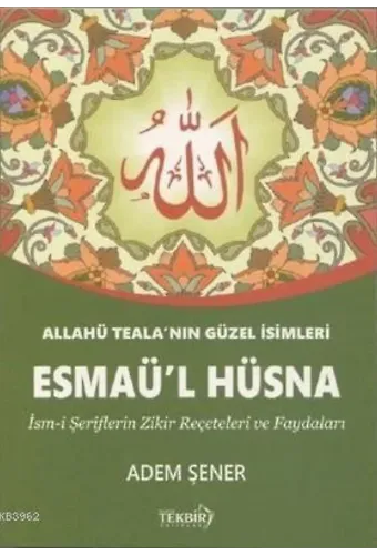 Allahu Tealanın Güzel İsimleri Esmaül Hüsna