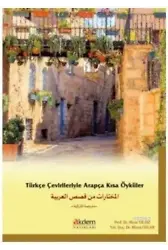 Türkçe Çevirileriyle Arapça Kısa Öyküler