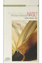 Kur'an-ı Kerim'i Nasıl Anlamalıyız?