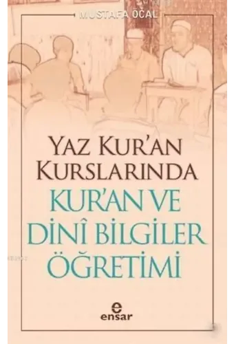 Kur'an Kurslarında Kur'an ve Dini Bilgiler Öğretimi