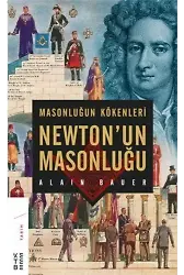 Masonluğun Kökenleri ve Newton'un Masonluğu