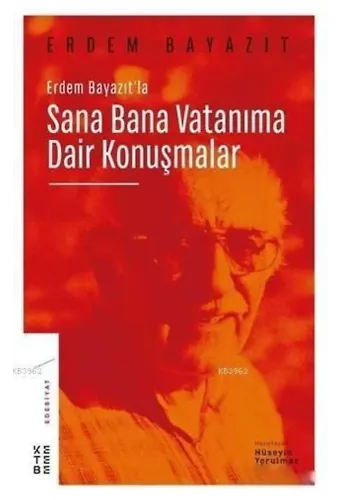 Erdem Bayazıt'la Sana Bana Vatanıma Dair Konuşmalar