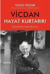 Vicdan Hayat Kurtarır!; Gençler İçin Yaşam Klavuzu