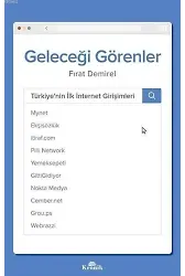 Geleceği Görenler; Türkiye'nin İlk İnternet Girişimleri