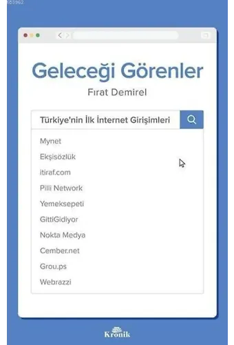 Geleceği Görenler; Türkiye'nin İlk İnternet Girişimleri