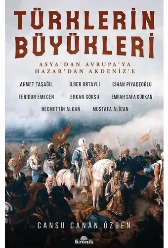 Türklerin Büyükleri; Asya'dan Avrupa'ya Hazar'dan Akdeniz'e