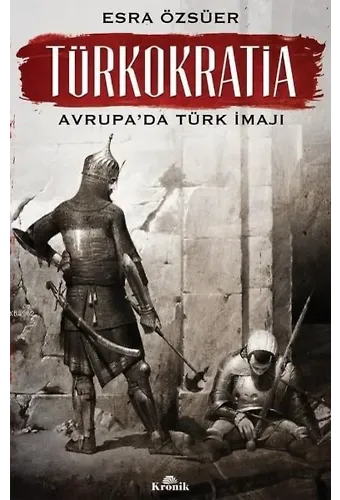 Türkokratia - Avrupa'da Türk İmajı