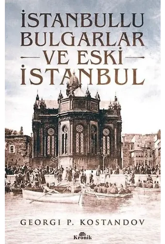 İstanbullu Bulgarlar ve Eski İstanbul